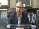 Ak Parti Sivas İl Başkanlığı Ziyareti