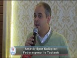 Amatör Spor Kulüpleri Federasyonu ile Toplantı